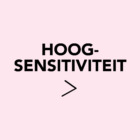 Thema hoogsensitiviteit