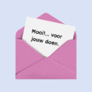 Briefje uit een envelop met de tekst: mooi... voor jouw doen.