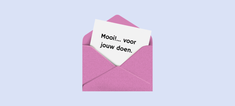 Briefje uit een envelop met de tekst: mooi... voor jouw doen.