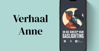 Anne (28) werd gegaslight door haar ex: ‘Zij ging vreemd, maar ik kreeg de schuld’