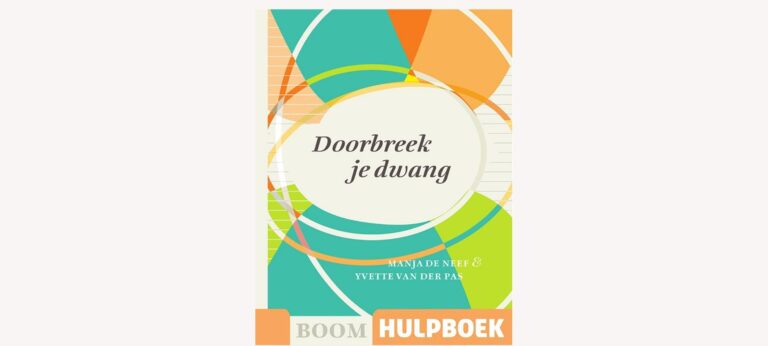 Doorbreek je dwang – Manja de Neef & Yvette van der Pas